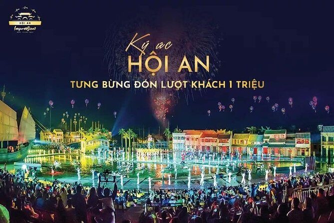 Hoi An Memories Skip-the-Line Ticket with Dinner and Pickup - Hoi An Memories at 6:00 pm: an easy evening plan